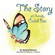 The Story of a Butterfly Called Bee