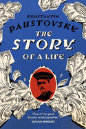 The Story of a Life: 'A sparkling, supremely precious literary achievement' Telegraph