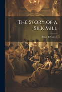 The Story of a Silk Mill