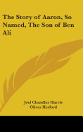 The Story of Aaron, So Named, The Son of Ben Ali