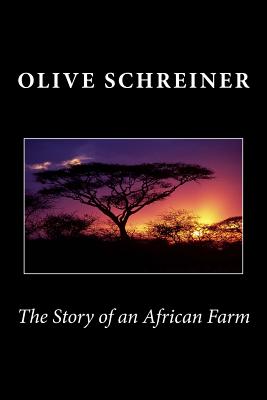 The Story of an African Farm - Schreiner, Olive