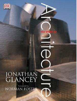 The Story of Architecture - Glancey, Jonathan