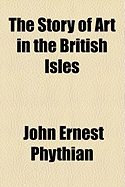 The Story of Art in the British Isles