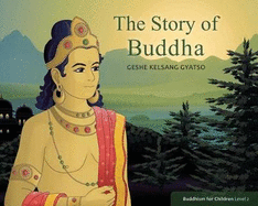 The Story of Buddha: Buddhism for Children Level 2