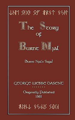 The Story of Burnt Njal - Dasent, George Webbe, Sir (Translated by), and Dasent, George Webbe, Sir (As Told by)