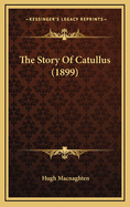 The Story of Catullus (1899)