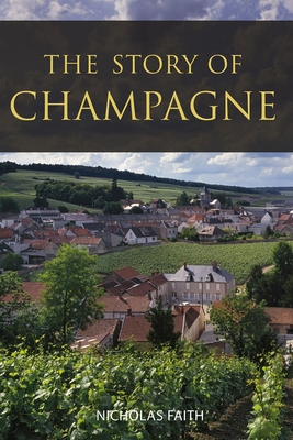 The Story of Champagne - Faith, Nicholas