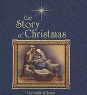 The Story of Christmas: The Birth of Jesus