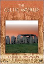 The Story of Civilization: The Celtic World
