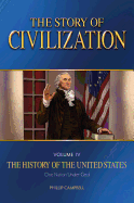 The Story of Civilization: Vol. 4 - The History of the United States One Nation Under God
