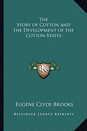 The Story of Cotton and the Development of the Cotton States