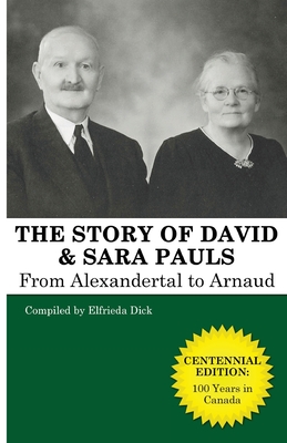 The Story of David and Sara Pauls - Dick, Elfrieda (Compiled by), and Dick, Jadon (Editor)