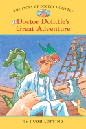 The Story of Doctor Dolittle: Doctor Dolittle's Great Adventure