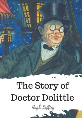 The Story of Doctor Dolittle - Lofting, Hugh