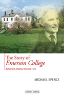 The Story of Emerson College: its Founding Impulse, Work and Form