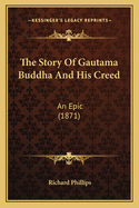 The Story of Gautama Buddha and His Creed: An Epic (1871)