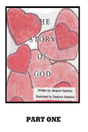 The Story of God: A story about God's involvement in the creation of the universe up to and including humans.