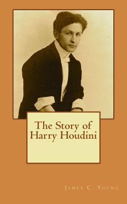 The Story of Harry Houdini - The New York Times, and Young, James C