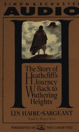 The Story of Heathcliff's Journey Back to Wuthering Heights