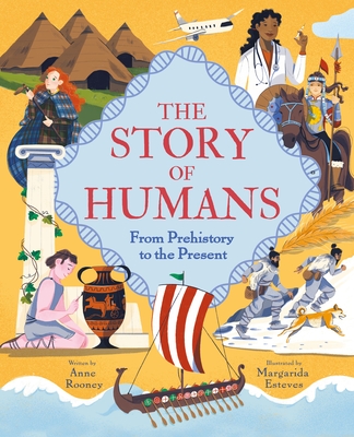 The Story of Humans: From Prehistory to the Present - Rooney, Anne