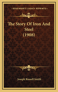 The Story of Iron and Steel (1908)