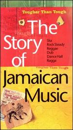 The Story of Jamaican Music: Tougher Than Tough
