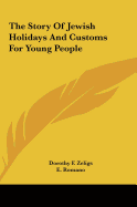 The Story Of Jewish Holidays And Customs For Young People