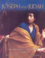 The Story of Joseph and Judah: The Masterpiece Study, Volume 1