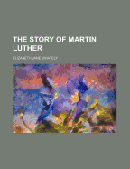 The Story of Martin Luther