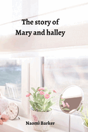 The story of Mary and halley