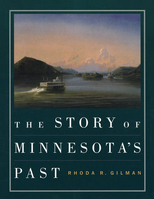 The Story of Minnesota's Past - Gilman, Rhoda