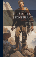 The Story of Mont Blanc