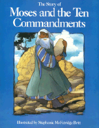 The Story of Moses and the Ten Commandments
