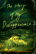 The Story of My Disappearance