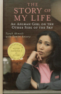 The Story of My Life: An Afghan Girl on the Other Side of the Sky