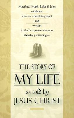 The Story of My Life: As Told by Jesus Christ - 109327 Seedsowers (Creator)