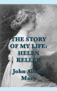 The Story of My Life: Helen Keller