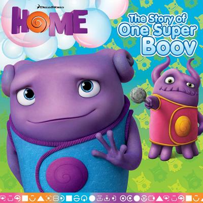 The Story of One Super Boov - O'Ryan, Ellie (Adapted by)