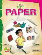 The Story of Paper: (Save Paper, Save Trees. Think Smart, Reuse it!)