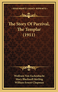 The Story of Parzival, the Templar (1911)