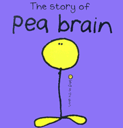 The Story of Pea Brain - Stringle, Berny, and Robb, Jackie