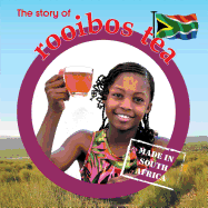 The Story of Rooibos Tea: Made in South Africa