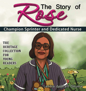 The Story of Rose: Champion Sprinter and Dedicated Nurse