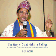 The Story of Saint Finbarr's College: Father Slattery's Contributions to Education and Sports in Nigeria