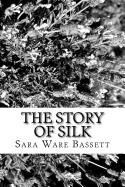 The Story of Silk