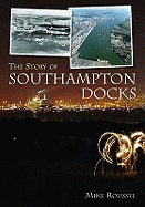 The Story of Southampton Docks