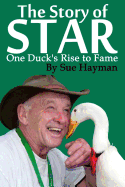 The Story of Star: One Duck's Rise to Fame