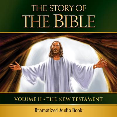 The Story of the Bible Audio Drama: Volume II - The New Testament - Gallagher, Kevin, Mr. (Performed by)