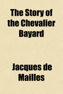 The Story of the Chevalier Bayard