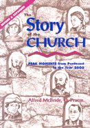 The Story of the Church: Peak Moments from Pentecost to the Year 2000 - McBride, Alfred, O.Praem.